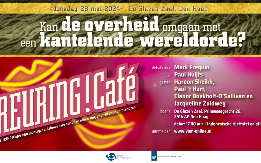 Aankondiging Reuring!Café #120 | Kan de overheid omgaan met een kantelende wereldorde? | 28 Mei 2024