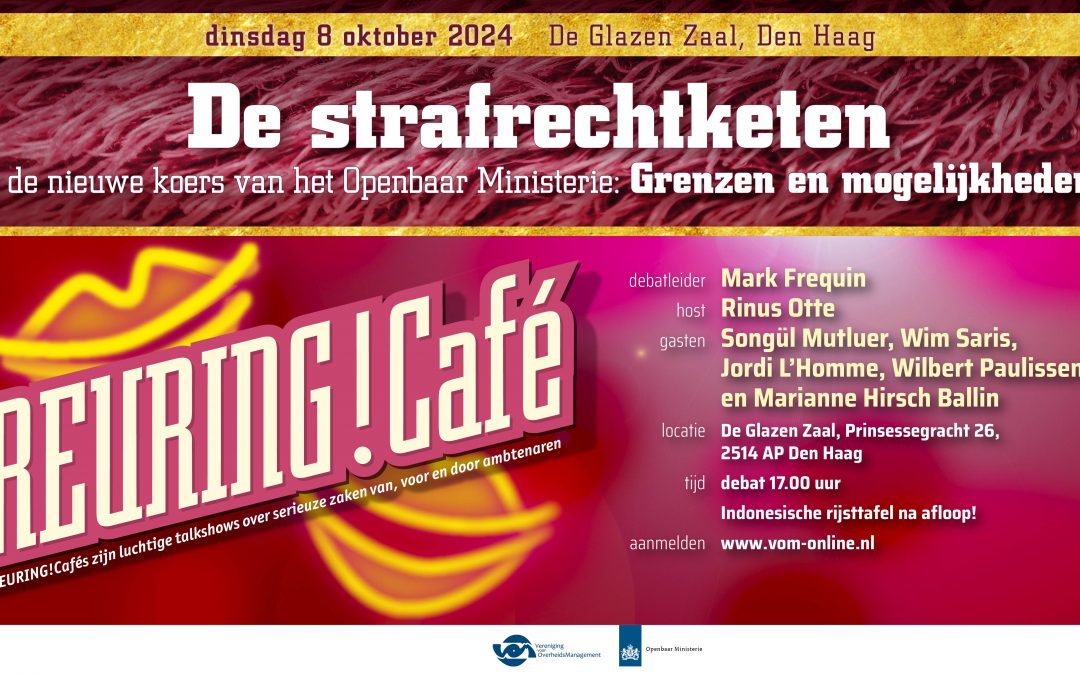 Aankondiging Reuring!Café #122 | De strafrechtketen en de nieuwe koers van het Openbaar Ministerie: Grenzen en mogelijkheden | 8 Oktober 2024