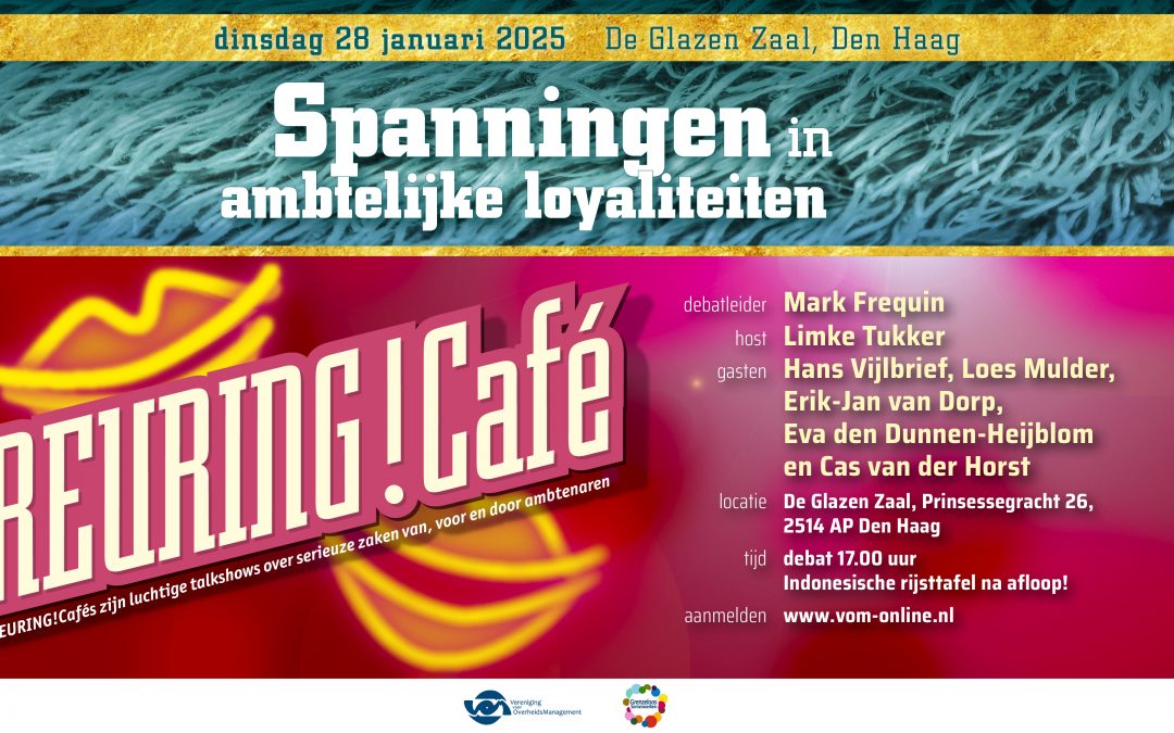 Aankondiging Reuring!Café #124 | Spanningen in ambtelijke loyaliteiten | 28 januari 2025